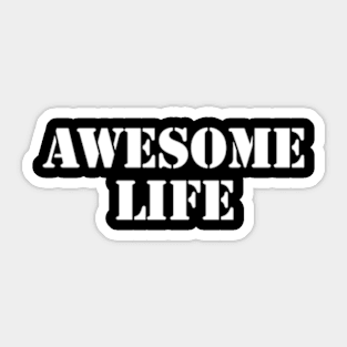 awesome life Sticker